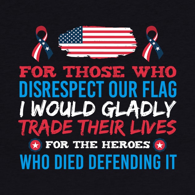 For The Heroes Who Died Defending It For Veterans by BUBLTEES